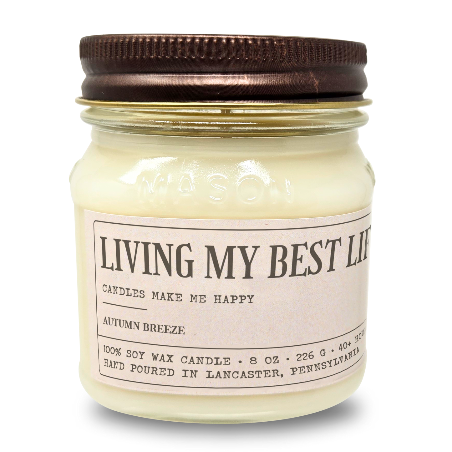 Living My Best Life - Funny Gift - 8oz Soy Wax Candle
