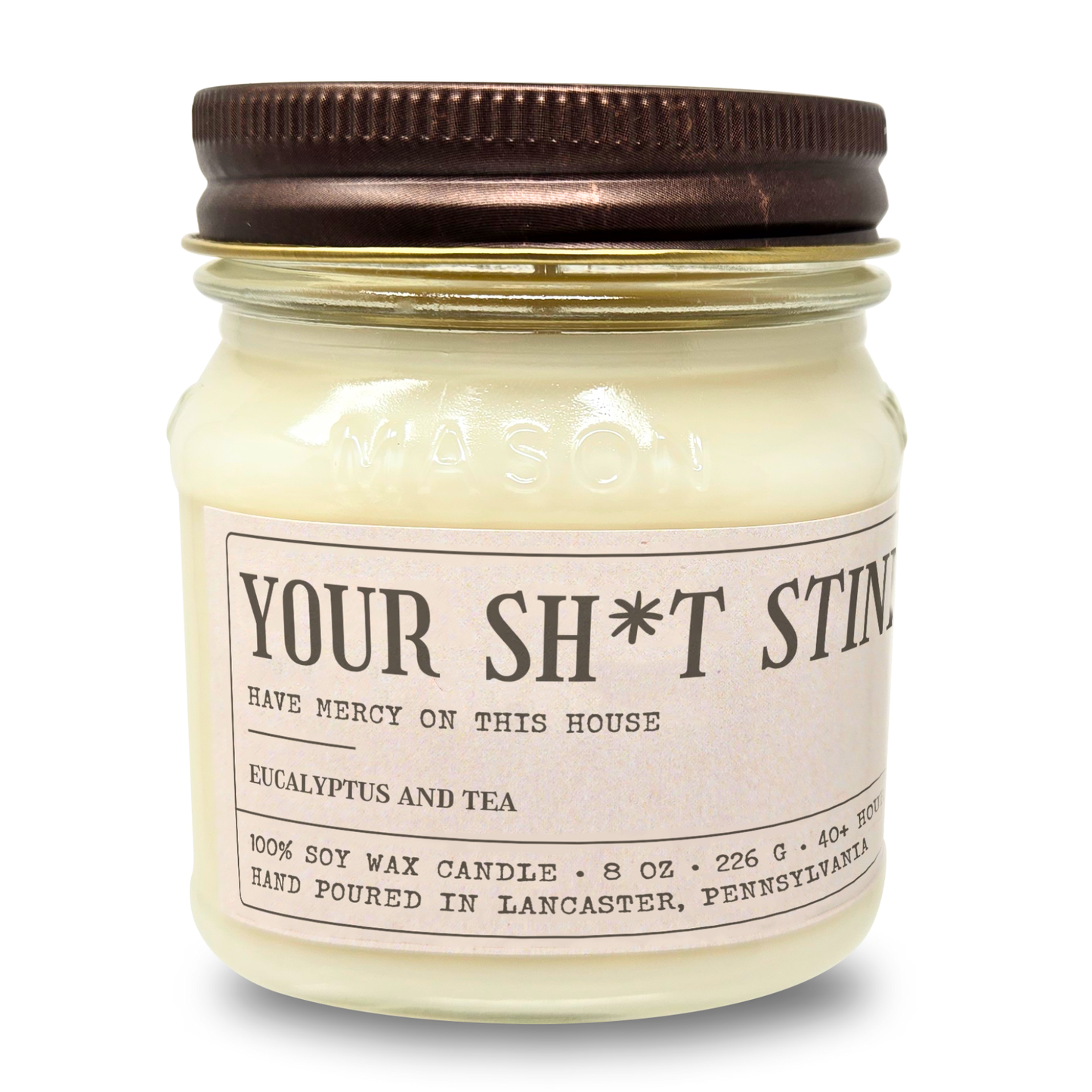 Your Sh!t Stinks - Funny Anniversary Gift For Husband Boyfriend - 8oz Soy Wax Candle