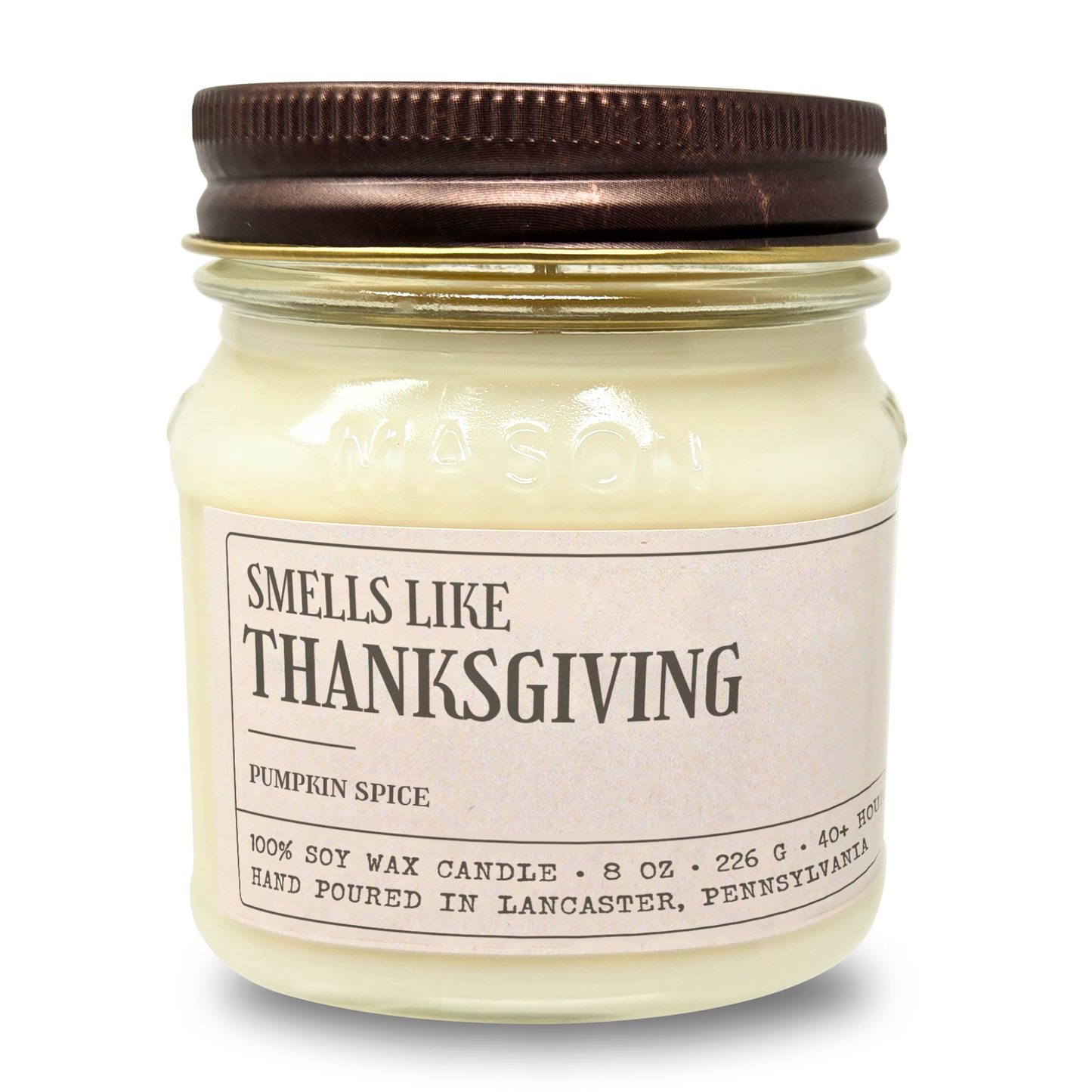 Smells Like Thanksgiving - Funny Candle 8oz Soy Wax