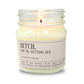 B!tch You're Getting Old - Funny Birthday Gift - 8oz Soy Wax Candle - VALGINA.com