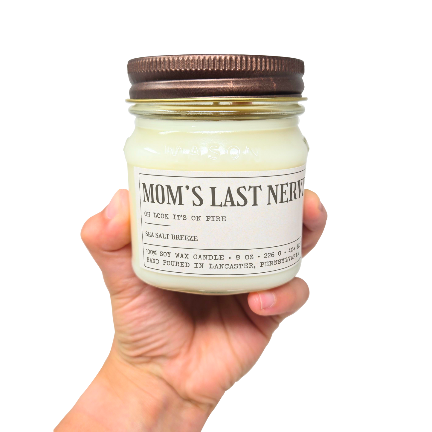 Mom's Last Nerve Oh Look It's On Fire! - Funny Gift For Mom - 8oz Soy Wax Candle