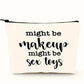 Might be Makeup Might be Toys - Toiletry Travel Tote Bag - 3 LEFT! - VALGINA.com