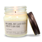 Oh Look, My Last F!ck, And It's On Fire - Funny Candle 8oz Soy Wax - VALGINA.com